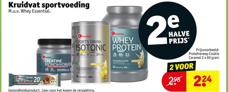 kruidvat huismerk sportvoeding 1 2 14 20 22 30 31 60 100 whey essential creatine muscle strength prestaties explosive sports drink isotonic protein perform carbo glucose hydrates lemon flavour draag des les longue servings sugar bar caramel gezondheidsproduct lees isolate herstel proteine spiergroei la croissance vanilla halve cookie folder aanbieding bij Kruidvat Kruidvat Huismerk sportvoeding folder aanbieding bij Kruidvat - details