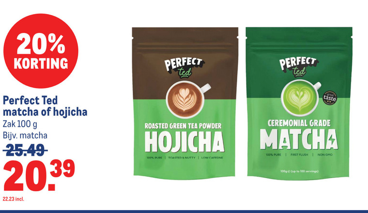 perfect ted thee 20 100 zak roasted green tea powder toasted caffeine taste grade flush up to servings folder aanbieding bij Makro Perfect Ted thee folder aanbieding bij Makro - details
