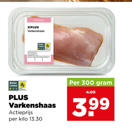 varkenshaas 300 varken leven beter actieprijs kilo 3 99 folder aanbieding bij Plus