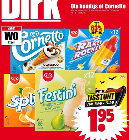 ola ijslollies ijscornets waterijs 3 4 12 22 40 50 100 cornetto classico with freshly roasted hazelnuts ice cream fresh milk and motor handijs magnum originals pak stuks rake rocket kunstmatige kleur smaakstoffen festini without fruitijsjes peren sander wear ml folder aanbieding bij Dirk Ola ijslollies, ijscornets folder aanbieding bij Dirk - details