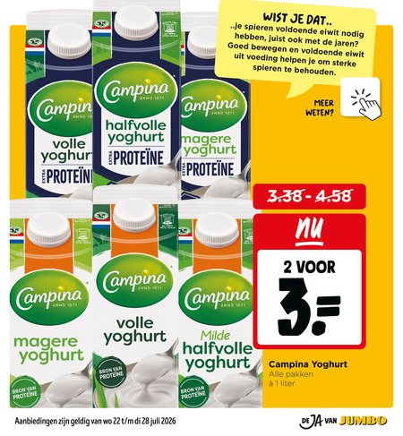 campina yoghurt 1 2 3 4 5 18 22 28 100 good 100ml spieren eiwit juist jaren bewegen voeding behouden anno volle halfvolle energie milde pakken liter jumbo folder aanbieding bij Jumbo Campina yoghurt folder aanbieding bij Jumbo - details