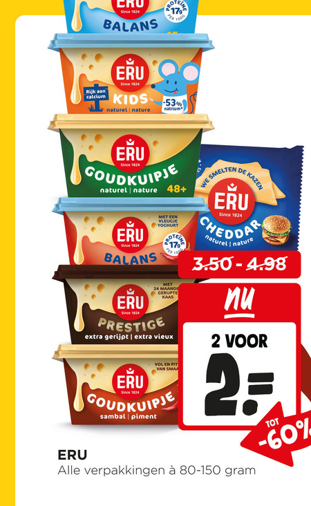 eru smeerkaas 2 24 25 100 cru since balans pro 100g rijk calcium kids naturel nature natrium goudkuipje 48 vleugje yoghurt gerijpte kaas prestige gerijpt vieux pit sambal smelten kazen folder aanbieding bij Jumbo Eru smeerkaas folder aanbieding bij Jumbo - details