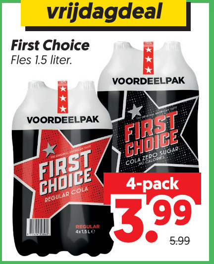 first choice cola 4 fles liter regular 5 le original american zero sugar calories pack 3.99 5.99 folder aanbieding bij Dekamarkt First Choice cola folder aanbieding bij Dekamarkt - details