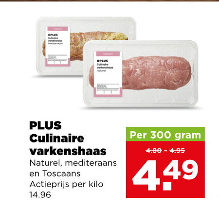 varkenshaas 300 culinaire naturel mediteraans toscaans actieprijs kilo folder aanbieding bij Plus