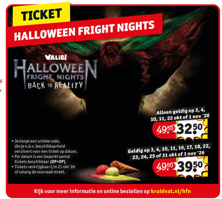 attrakties 1 3 4 10 11 16 17 18 22 23 24 25 26 31 ticket halloween nights walibi back to reality koopt code beschikbaarheid datum beperkt tickets beschikbaar online bestellen kruidvat.nl folder aanbieding bij Kruidvat