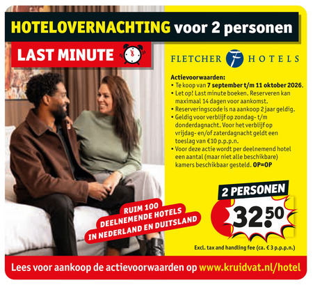 hotelovernachtingen 2 3 7 10 11 14 100 hotelovernachting personen last fletcher hotels oktober let boeken maximaal dagen aankomst jaar toeslag deelnemend hotel beschikbare beschikbaar gesteld nederland duitsland tax and handling fee ca. lees www.kruidvat.nl folder aanbieding bij Kruidvat
