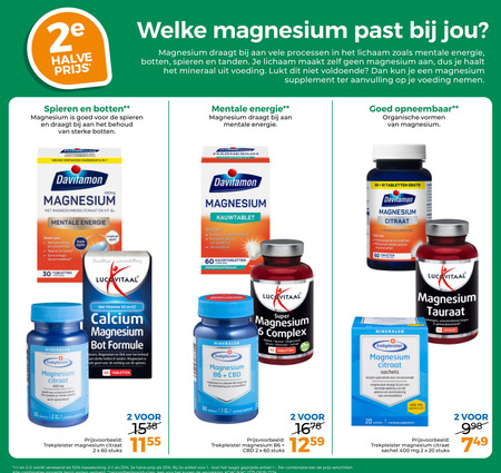 voedingssupplement 1 2 6 10 20 25 30 33 50 60 90 400 1538 2e halve welke magnesium spieren botten draagt processen lichaam mentale energie tanden haalt mineraal voeding supplement aanvulling nemen opneembaar organische vormen nieuwe davitamon vit good kauwtablet sake tabletten lucovitaal citraat trekpleister vitamin calcium bot formule men werking mineralen complex sachets co caps mg sachet stuks artikel combinatie combinaties vermeld gezondheidsproducten lees folder aanbieding bij Trekpleister