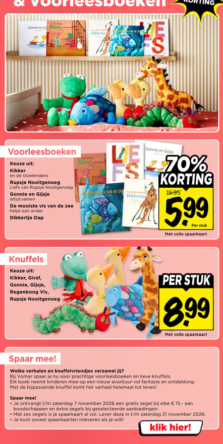spaarakties 7 15 45 210 kicker voorleesboeken kikker stoelendans rupsje nooitgenoeg liefs vis zee dap 5.99 stuk volle spaarkaart knuffels giraf regenboog spaar welke verhalen knuffelvriendjes boek neemt kinderen avontuur fantasie bijpassende knuffel verhaal leven ontvangt zaterdag zegel zegels zes lever inleveren klik folder aanbieding bij Vomar