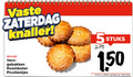 klik op dit plaatje voor een vergroting en voor vergelijkbare aanbiedingen gerelateerd aan ` 5 00 vaste zaterdag knaller gebakken roomboter picolientjes stuks 1 50 ` 5 00 vaste zaterdag knaller gebakken roomboter picolientjes stuks 1 50