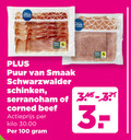 klik op dit plaatje voor een vergroting en voor vergelijkbare aanbiedingen gerelateerd aan ` 100 beter puur schwarzwalder schinken serranoham corned beef actieprijs kilo ` 100 beter puur schwarzwalder schinken serranoham corned beef actieprijs kilo