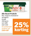 klik op dit plaatje voor een vergroting en voor vergelijkbare aanbiedingen gerelateerd aan ` margarine 25 100 250 palmolive plantaardig pro-activ verlaagt cholesterol natuurlijke wijze becel original kuipje varieeren bewezen ` margarine 25 100 250 palmolive plantaardig pro-activ verlaagt cholesterol natuurlijke wijze becel original kuipje varieeren bewezen
