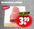 klik op dit plaatje voor een vergroting en voor vergelijkbare aanbiedingen gerelateerd aan ` 300 varkenshaas culinair naturel stuk vleeschmeesters 5.99 3.99 ` 300 varkenshaas culinair naturel stuk vleeschmeesters 5.99 3.99