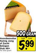 klik op dit plaatje voor een vergroting en voor vergelijkbare aanbiedingen gerelateerd aan ` kaas 500 noordwoudse romig jong zacht belegen stuk 48 5.99 ` kaas 500 noordwoudse romig jong zacht belegen stuk 48 5.99