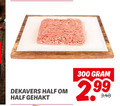 klik op dit plaatje voor een vergroting en voor vergelijkbare aanbiedingen gerelateerd aan ` gemengd gehakt 300 dekavers 2 99 ` gemengd gehakt 300 dekavers 2 99