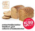 klik op dit plaatje voor een vergroting en voor vergelijkbare aanbiedingen gerelateerd aan ` brood 2 gebakken warme bakker stuks ambachtelijke waldkorn grof volkoren dubbeldonker 5 99 ` brood 2 gebakken warme bakker stuks ambachtelijke waldkorn grof volkoren dubbeldonker 5 99