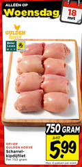 klik op dit plaatje voor een vergroting en voor vergelijkbare aanbiedingen gerelateerd aan ` kipdijfilet 6 18 750 woensdag gulden hoeve beter leven bescherming scharrelei 5 99 pakken ` kipdijfilet 6 18 750 woensdag gulden hoeve beter leven bescherming scharrelei 5 99 pakken