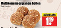 klik op dit plaatje voor een vergroting en voor vergelijkbare aanbiedingen gerelateerd aan ` bolletjes 4 19 multikorn meergranen bollen zak stuks laag ` bolletjes 4 19 multikorn meergranen bollen zak stuks laag