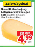 klik op dit plaatje voor een vergroting en voor vergelijkbare aanbiedingen gerelateerd aan ` kaas 2 650 hollandse jong belegen stuk stuks 4 99 ` kaas 2 650 hollandse jong belegen stuk stuks 4 99