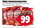 klik op dit plaatje voor een vergroting en voor vergelijkbare aanbiedingen gerelateerd aan ` tomatenpuree tomatenblokjes 99 350 500 heinz tomatenconserven bio frito creations pak pot blik tom tomato chilli ` tomatenpuree tomatenblokjes 99 350 500 heinz tomatenconserven bio frito creations pak pot blik tom tomato chilli