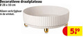 klik op dit plaatje voor een vergroting en voor vergelijkbare aanbiedingen gerelateerd aan ` draaiplateau 10 28 decoratieve cm ` draaiplateau 10 28 decoratieve cm