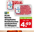klik op dit plaatje voor een vergroting en voor vergelijkbare aanbiedingen gerelateerd aan ` 250 beter leven blonde runderhachee goulashvlees riblappen actieprijs kilo ` 250 beter leven blonde runderhachee goulashvlees riblappen actieprijs kilo