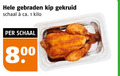 klik op dit plaatje voor een vergroting en voor vergelijkbare aanbiedingen gerelateerd aan ` hele kip 1 gebraden gekruid schaal ca. kilo 00 ` hele kip 1 gebraden gekruid schaal ca. kilo 00