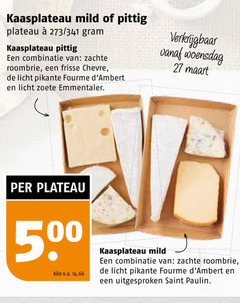  27 500 kaasplateau mild pittig plateau combinatie zachte roombrie frisse chevre licht pikante zoete emmentaler woensdag kilo v.a. saint paulin 