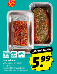  250 400 rundvlees varkens vlees vis ovenschotel varkenshaas rosbief zeebaarsfilet kruidenboter zalmfilet teriyaki 5.99 