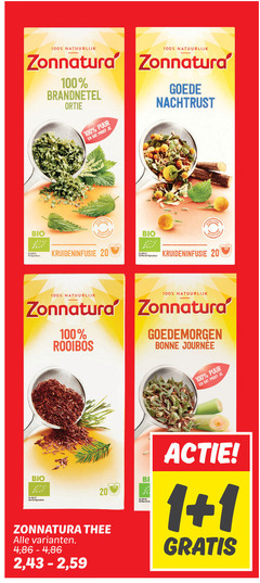 1 20 100   natuurlijk zonnatura brandnetel ortie puur en dat proef je goede nachtrust bio kruideninfusie non - eu agriculture rooibos thee alle varianten . 4 86 2 43 2 59 bi goedemorgen bonne journee actie     gratis 