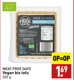  2 3 7 9 13 55 100 500 meat plantaardig free bio tofu days biologische eiwitrijk water stabilisator oorsprong bewaaradvies gekoeld houdbaar zijkant binnen dagen consumeren min inhoud pan snijd blokjes reepjes bak minuten hete olie halfhoog vuur ge schaal folie nl voedingswaarde energie vetten 5 verzadigde vetzuren 1 koolhydraten suikers vezels eiwitten zout 16 