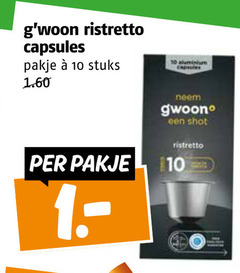  gwoon koffiecups 10 ristretto capsules pakje stuks aluminium shot 