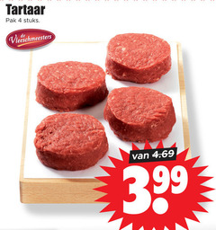  4 tartaar pak stuks vleeschmeesters 3.99 