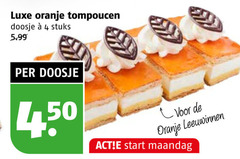  tompoucen 4 luxe oranje doosje stuks 5.99 start maandag 