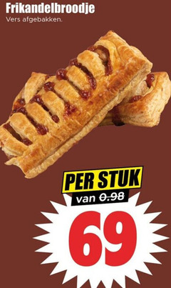  69 frikandelbroodje vers afgebakken stuk 