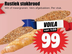  99 rustiek stokbrood wit meergranen vers afgebakken stuk voila 