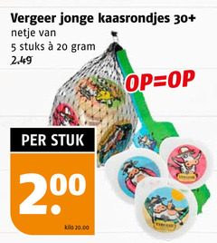  5 20 200 vergeer jonge kaasrondjes 30 netje stuks stuk kilo 