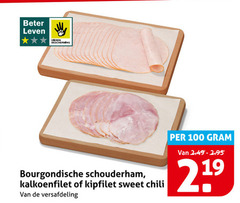  schouderham kipfilet 100 beter leven dieren bescherming bourgondische kalkoenfilet sweet chili versafdeling 