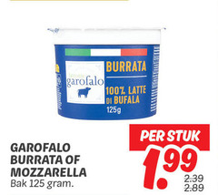 100 125 199 garofalo burrata   latte di bufala of mozzarella bak gram . 125g per stuk 2.39 2.89 
