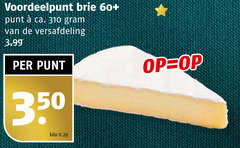  brie 350 60 punt ca. versafdeling 3.99 kilo 
