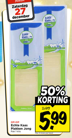  kaasplakken 1 6 27 50 zaterdag december kaas jong pak kilo 5 99 stuks 
