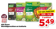 2 53 200 250  2 pannen zegel  plus knorr trattoria kipfilet toscana onze belofte met veel groente alle wereldgerechten indiase kip tandoori eer   gp en italiaanse lasagnette napoletana lekker meer dan natuurlijke ingredienten vereldgerechten exicaanse tot   korting 6.58-11.78 pakken 5.49 