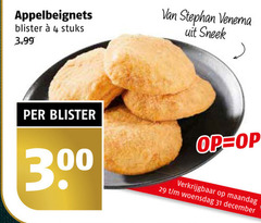  4 31 300 appelbeignets blister stuks 3.99 sneek maandag woensdag december 