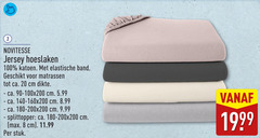  hoeslakens 2 8 20 100 novitesse jersey hoeslaken katoen elastische band matrassen ca. cm dikte 90-100x200 5.99 180-200x200 splittopper stuk 