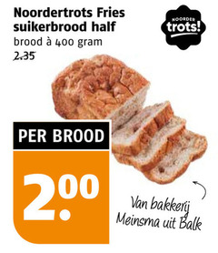 klik op dit plaatje voor een vergroting en voor vergelijkbare aanbiedingen gerelateerd aan
200 400 noordertrots fries suikerbrood brood noorder trots bakkerij balk 200 400 noordertrots fries suikerbrood brood noorder trots bakkerij balk