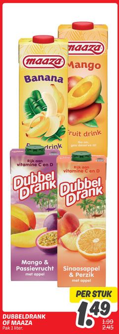 1 naaza maaza mango banana drink fruit go on   you deserve it   rijk aan vitamine c en d dubbel drank   passievrucht met appel dubbeldrank of pak liter . sinaasappel perzik per stuk 1.49 1.99 2.45 