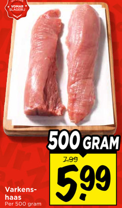  500 slagerij varkens haas 5 99 