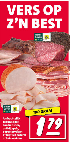 klik op dit plaatje voor een vergroting en voor vergelijkbare aanbiedingen gerelateerd aan
100 vers best beter leven ambachtelijk zeeuws spek stuk ontbijtspek pepercervelaat kipfilet naturel tuinkruiden 100 vers best beter leven ambachtelijk zeeuws spek stuk ontbijtspek pepercervelaat kipfilet naturel tuinkruiden