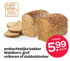  brood 2 gebakken warme bakker stuks ambachtelijke waldkorn grof volkoren dubbeldonker 5 99 