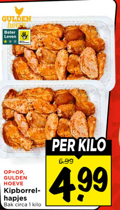 1 gulden hoeve leven w beter op     kipborrel- hapjes bak circa kilo per 6.99 4.99 