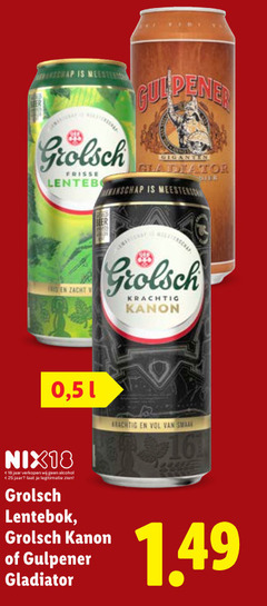  grolsch speciaalbieren 18 25 meester frisse giganten gladiator fris zacht kanon nix18 jaar alcohol legitimatie lentebok gulpener 